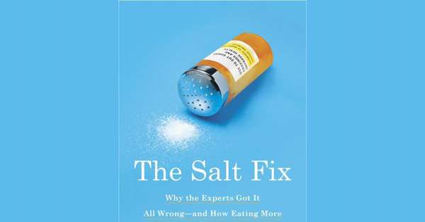 James DiNicolantonio: Ақ өлім туралы миф: Тұзды неге қараладық?